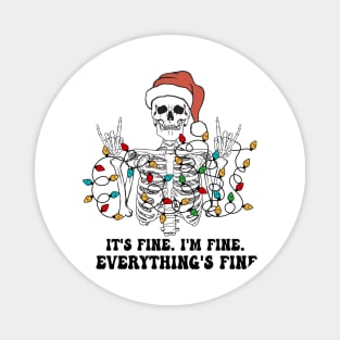 Christmas skeleton It's Fine I'm Fine Everything's Fine Magnet